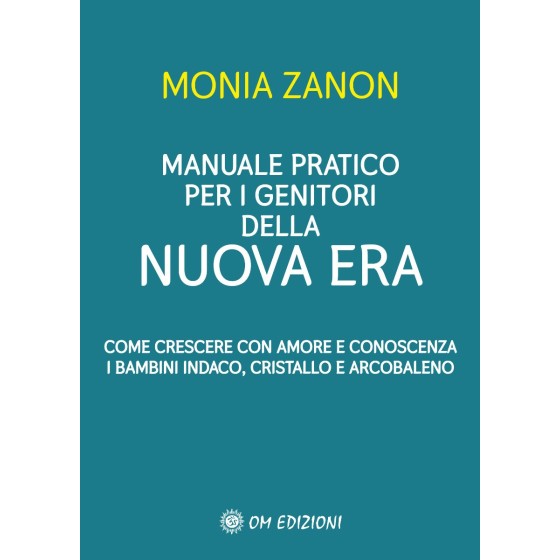 Manuale Pratico per i Genitori della Nuova Era