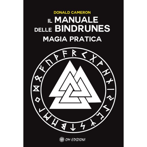 ll Manuale delle Bindrunes. Magia Pratica
