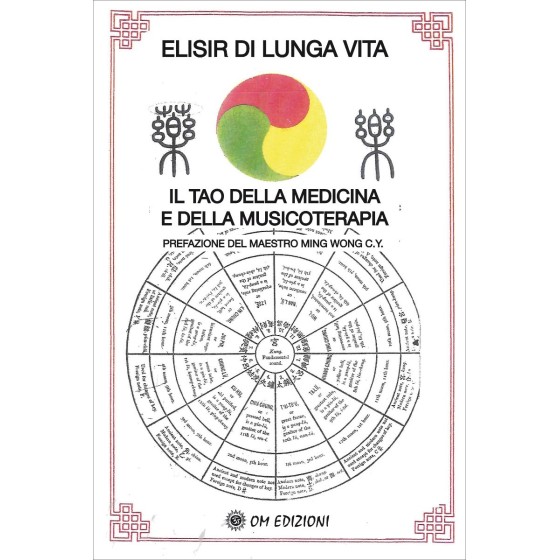 Elisir di lunga vita. Il tao della medicina e della musicoterapia