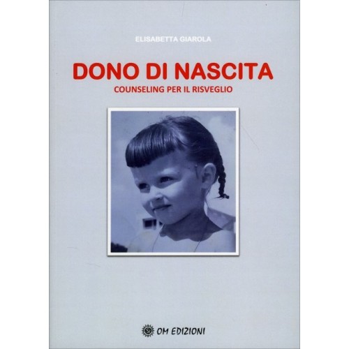 Dono di Nascita. Counseling per il Risveglio