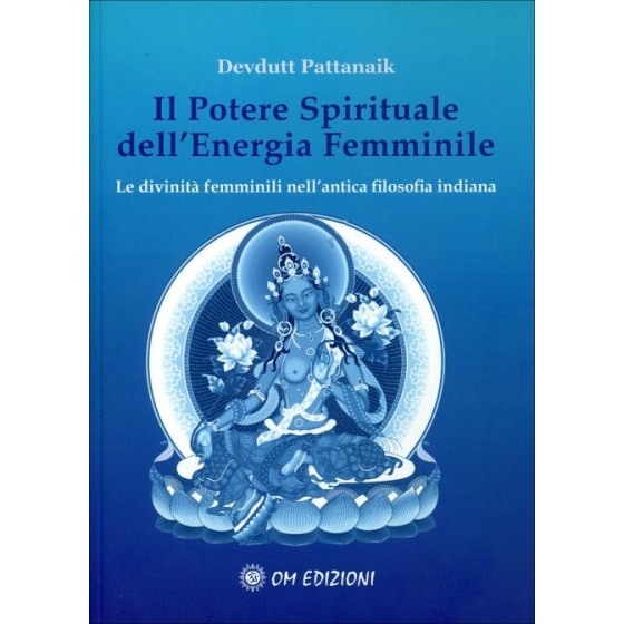 Il Potere Spirituale dell'Energia Femminile