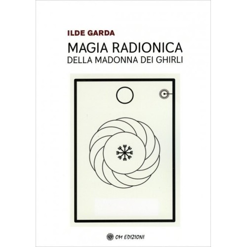 Magia Radionica della Madonna dei Ghirli
