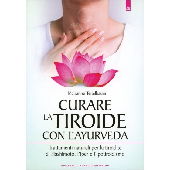 Curare la Tiroide con l'Ayurveda