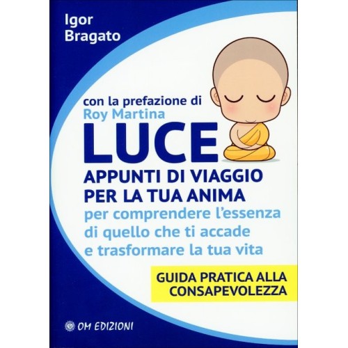 Luce. Appunti di Viaggio per la tua Anima