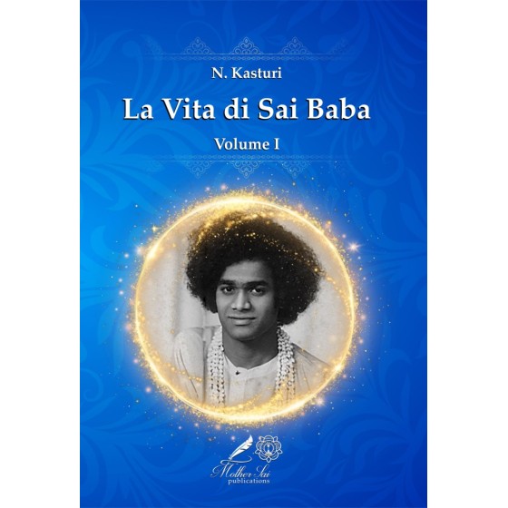 La Vita di Sai Baba. Vol. I