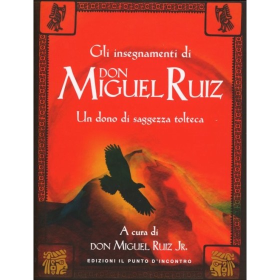 Gli Insegnamenti di Don Miguel Ruiz