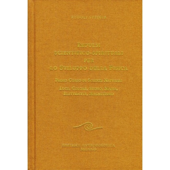 Impulsi Scientifico-Spirituali per lo Sviluppo della Fisica. Primo corso