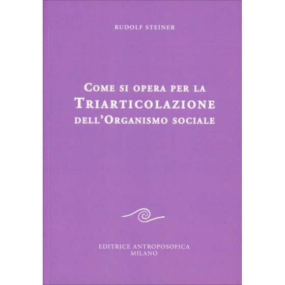 Come si Opera per la Triarticolazone dell'Organismo Sociale