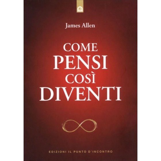 Come Pensi Così Diventi