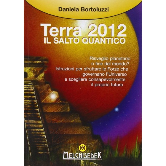 Terra 2012. Il Salto Quantico