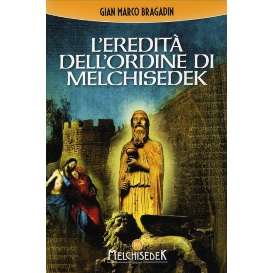 L'Eredità dell'Ordine di Melchisedek