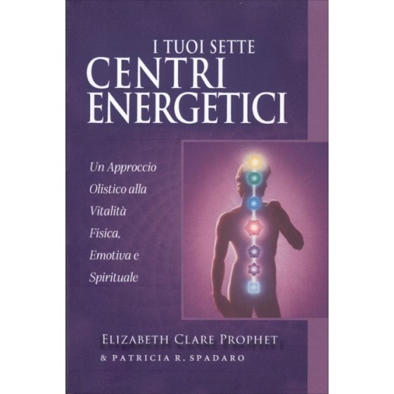 I Tuoi Sette Centri Energetici