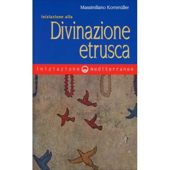 Iniziazione alla Divinazione Etrusca
