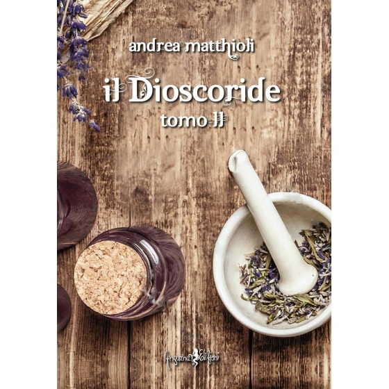 Il Dioscoride. Volume II