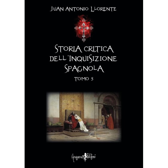 Storia Critica dell'Inquisizione Spagnola V