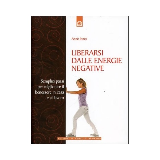 Liberarsi dalle Energie Negative