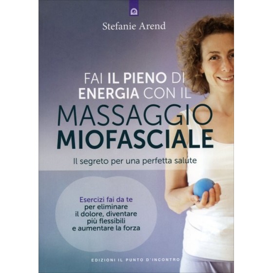 Fai il Pieno di Energia con il Massaggio Miofasciale