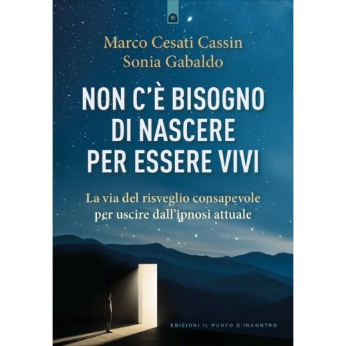 Non c'è Bisogno di Nascere per Essere Vivi