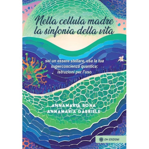 Nella Cellula Madre la sinfonia della Vita