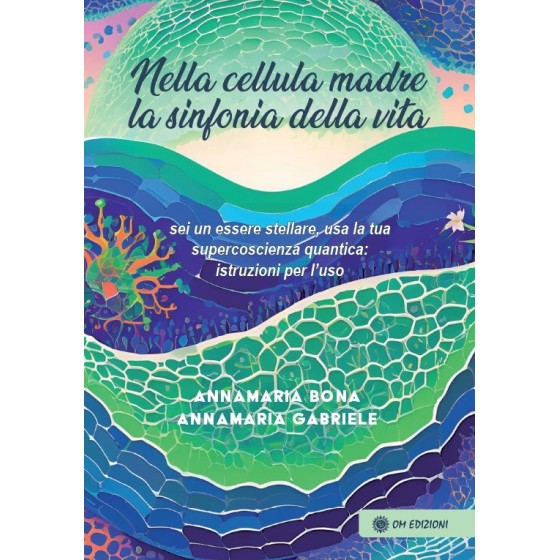 Nella Cellula Madre la sinfonia della Vita