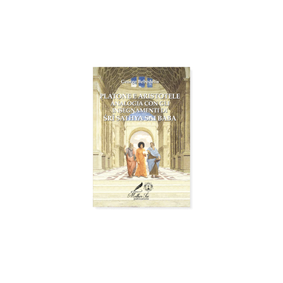 Platone e Aristotele Analogia con gli Insegnamenti di Sri Sathya Sai Baba
