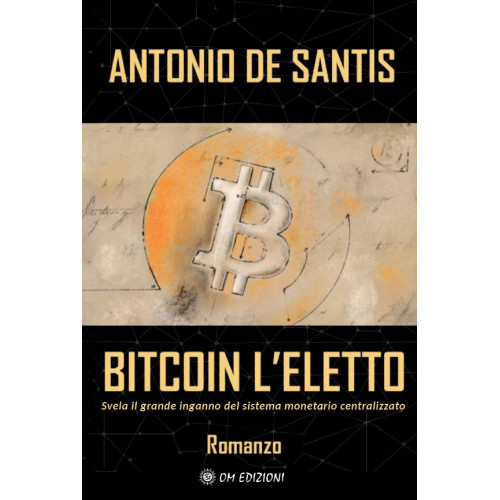 Bitcoin l'Eletto
