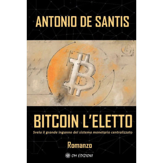 Bitcoin l'Eletto