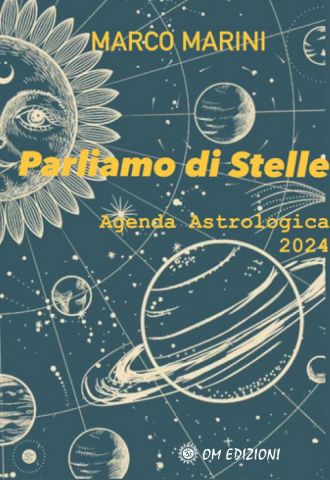 Parliamo di stelle. agenda Astrologica 2024