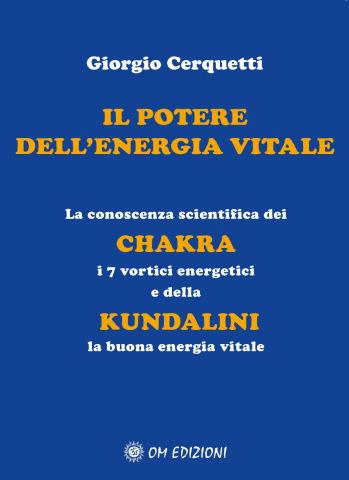 Il Potere dell'Energia Vitale - Chakra e Kundalini