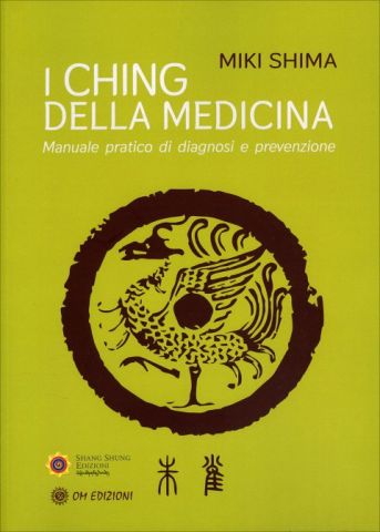 L'I Ching della Medicina Manuale pratico di diagnosi e prevenzione