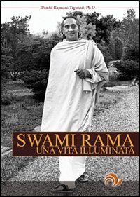 Swami Rama - Una Vita Illuminata