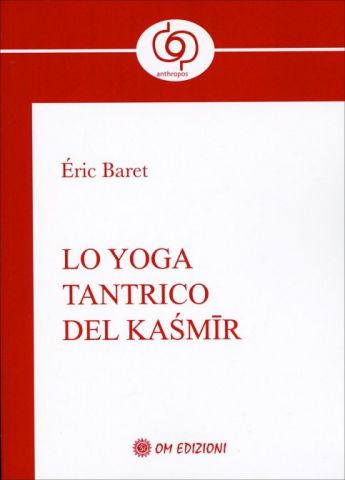 Lo Yoga Tantrico del Kasmir